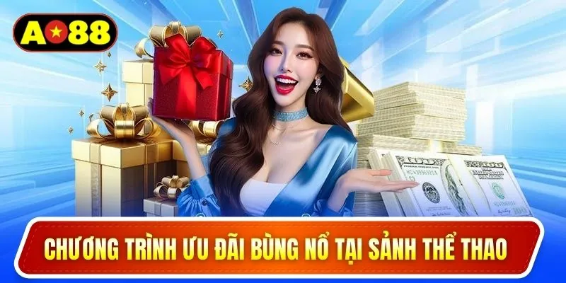 Chương trình ưu đãi bùng nổ tại sảnh thể thao 